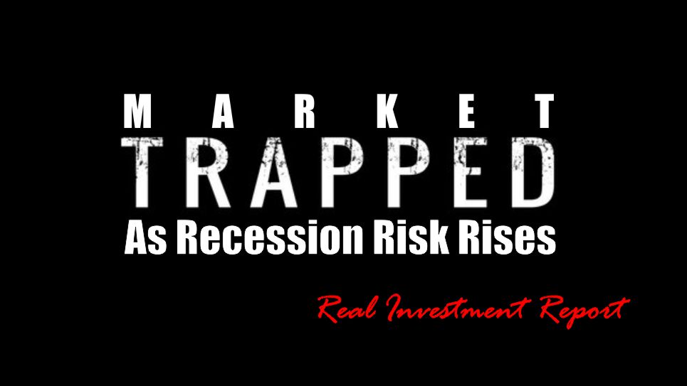 , Market Trapped As Recession Risk Rises 10-28-16
