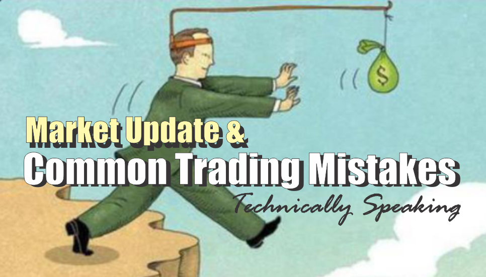 , Technically Speaking: Common Trading Mistakes