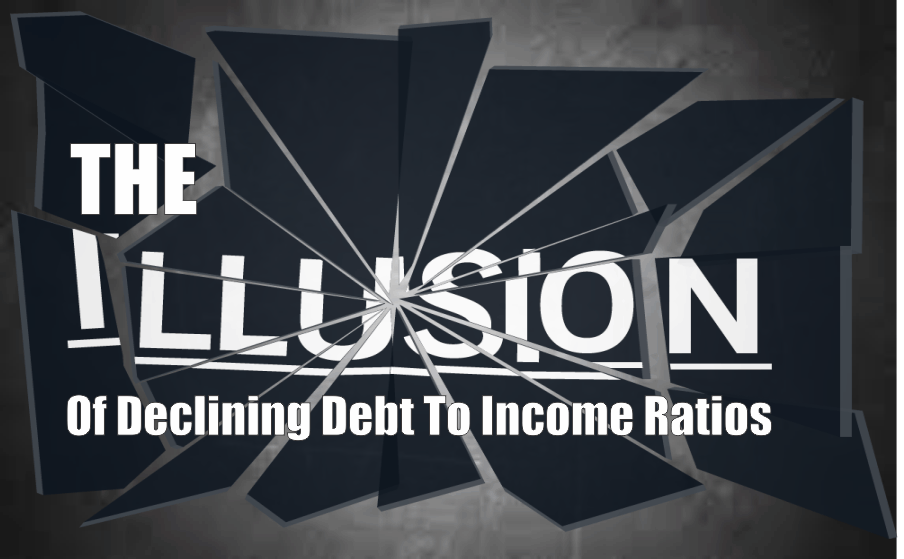 , The Illusion Of Declining Debt To Income Ratios