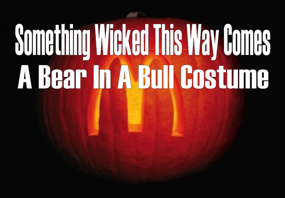 , Something Wicked This Way Comes: McDonalds &#8211; A Bear in a Bull Costume