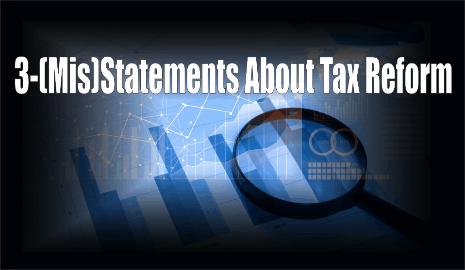 , 3-(Mis)Statements About Tax Reform