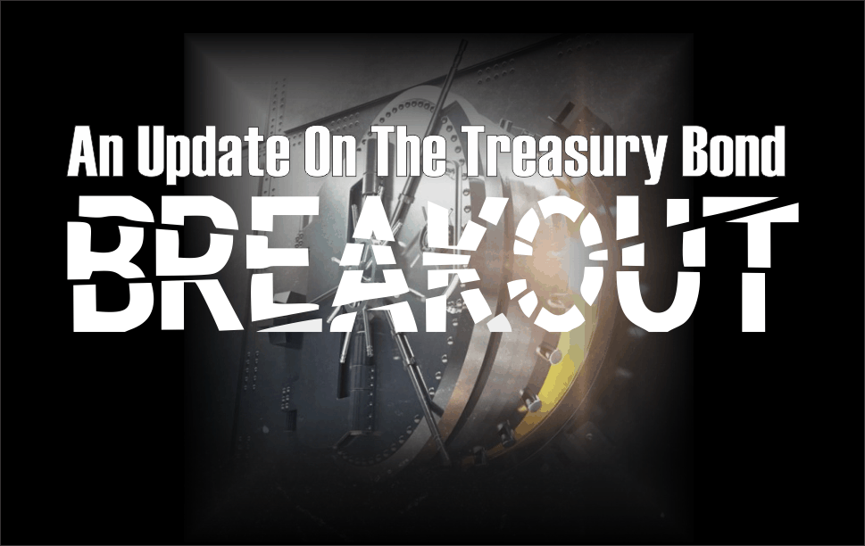, An Update On The U.S. Treasury Bond Breakout