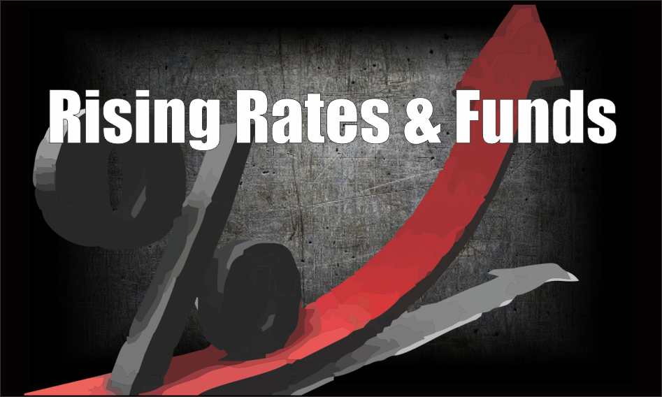 , Rising Rates And Funds