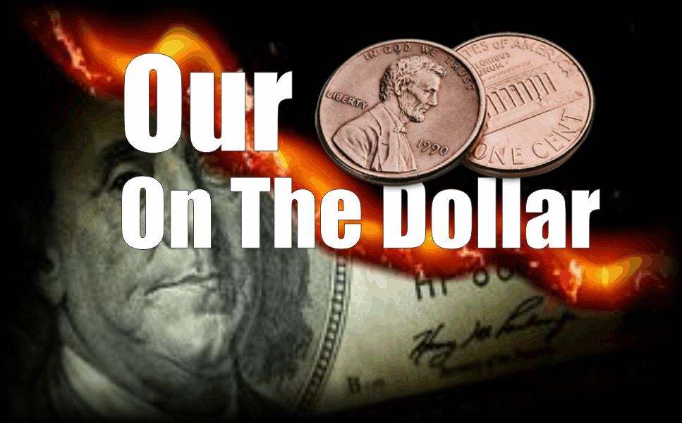, Our Two Cents on the Dollar