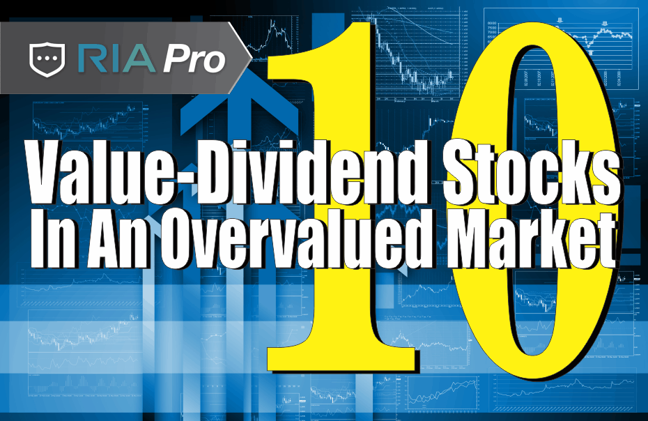 , 10 Value-Dividend Stocks In An Overvalued Market