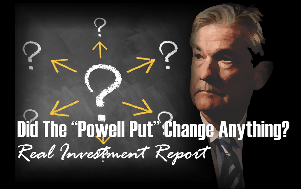 , Did The &#8220;Powell Put&#8221; Change Anything? 11-30-18