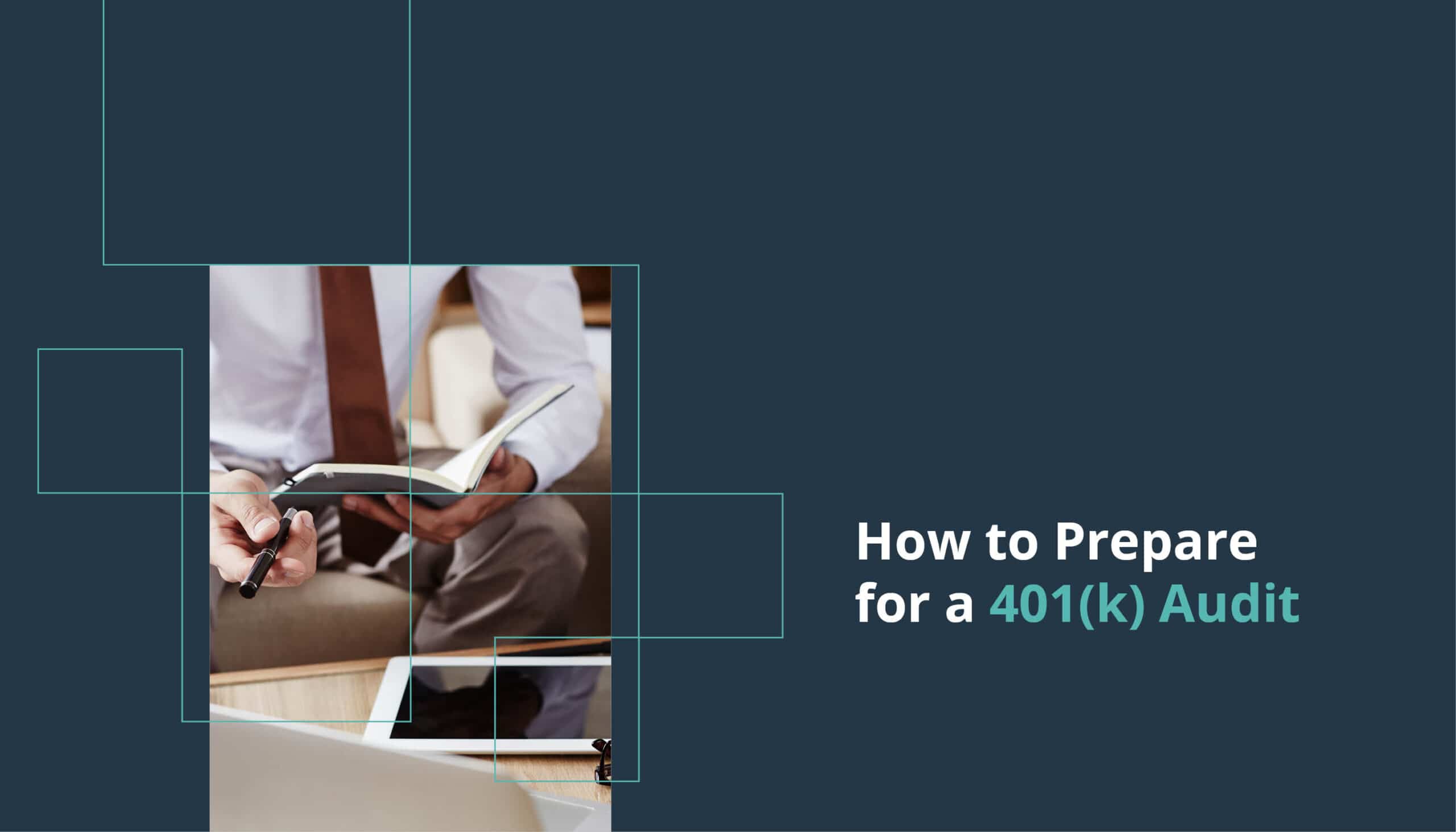 How to Prepare for a 401(k) Audit